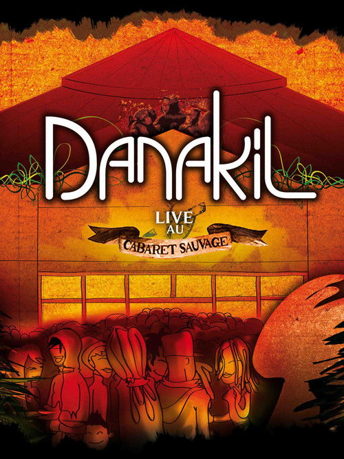 Danakil Live au Cabaret Sauvage (2009) poster