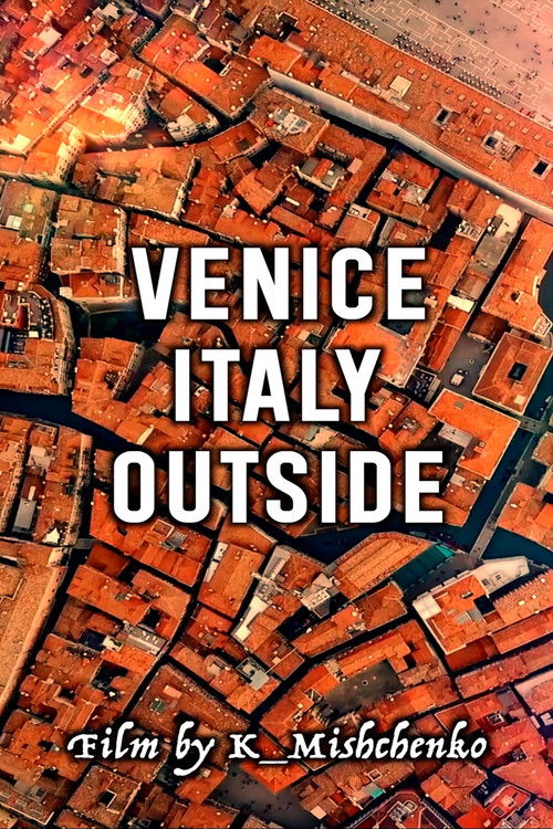 Venice, Italy. Outside (2024) poster