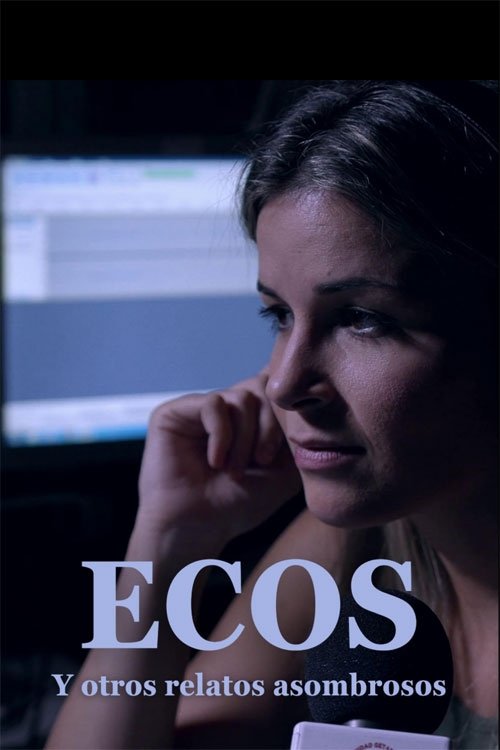 Ecos y otros relatos asombrosos ( el montaje del director ) (2025) poster