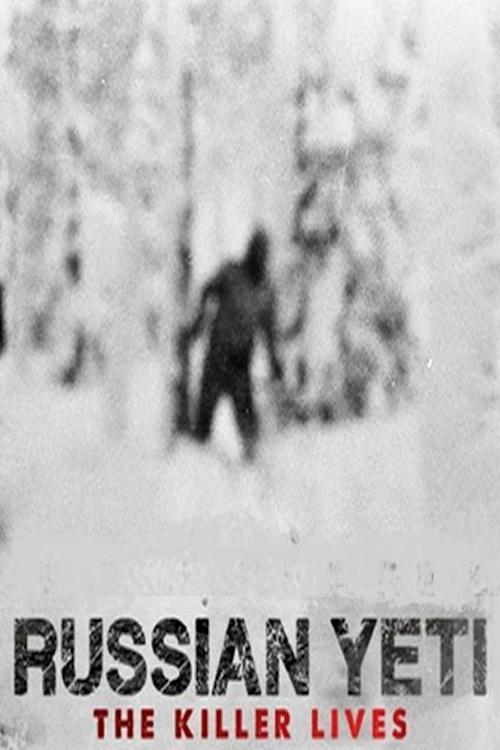 Russian Yeti: The Killer Lives (2014) poster