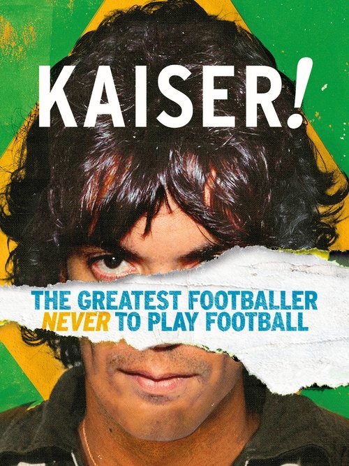 Kaiser: The Greatest Footballer Never to Play Football (2018) poster