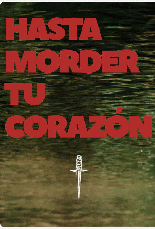Hasta morder tu corazón (2020) poster