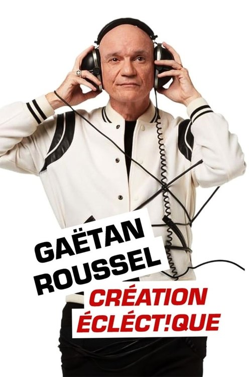 Gaëtan Roussel : Création éclect!que aux Francofolies de La Rochelle (2024) poster