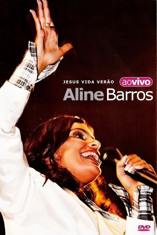 Aline Barros Ao Vivo: Jesus Vida Verão (2002) poster