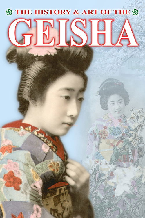 The History & Art of the Geisha (2005) poster
