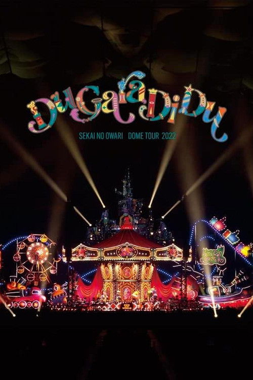 SEKAI NO OWARI - Du Gara Di Du (2023) poster