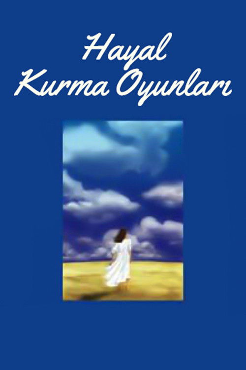 Hayal Kurma Oyunları (2004) poster