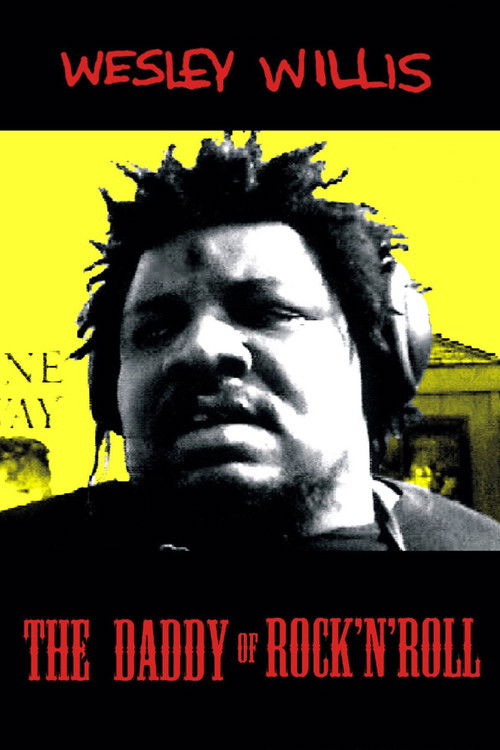 Wesley Willis: The Daddy of Rock 'n' Roll (2003) poster