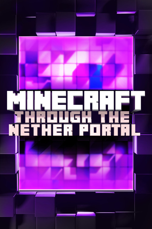 Minecraft: Through the Nether Portal (2017) poster
