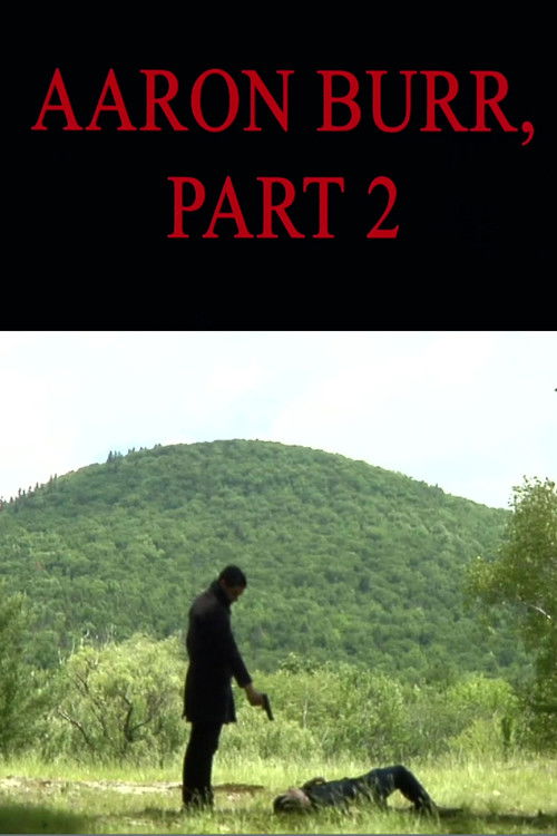 Aaron Burr, Part 2 (2011) poster