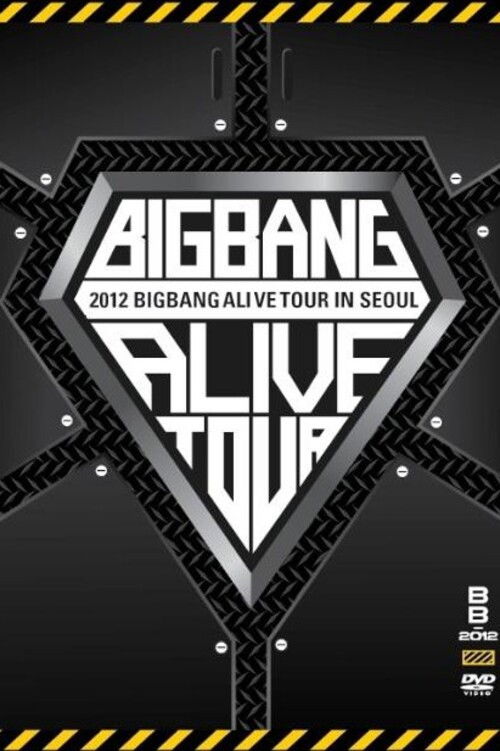 BIGBANG ALIVE TOUR 2012 In Seoul (2012) poster
