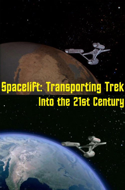 Spacelift: Transporting Trek Into the 21st Century (2011) poster