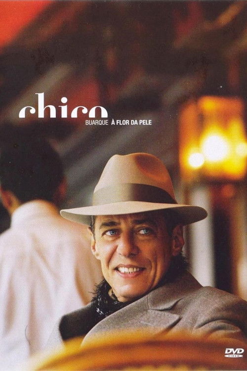 Chico Buarque - À Flor da Pele (2005) poster
