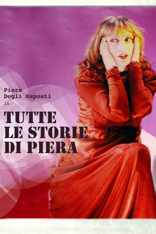Tutte le storie di Piera (2014) poster