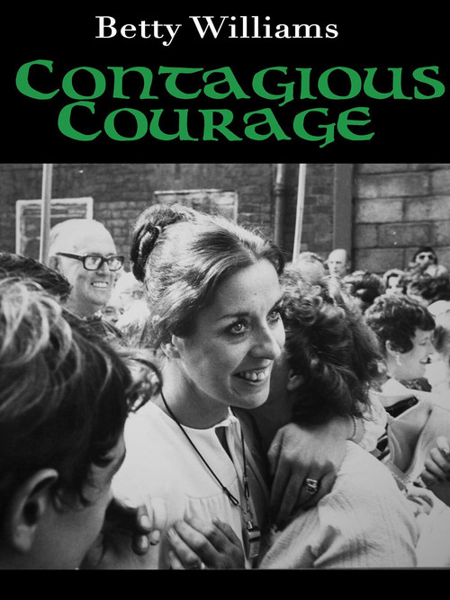 Betty Williams: Contagious Courage (2018) poster