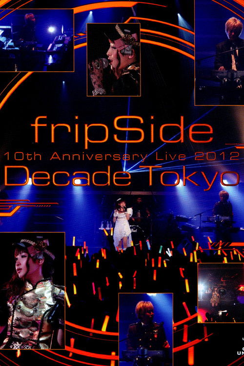 fripSide 10th Anniversary Live 2012 ~Decade Tokyo~ (2012) poster