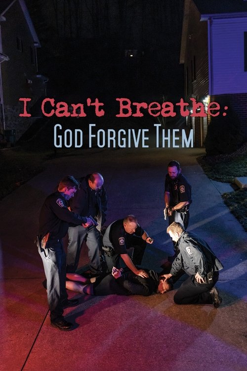 I Can't Breathe (God Forgive Them) (2022) poster