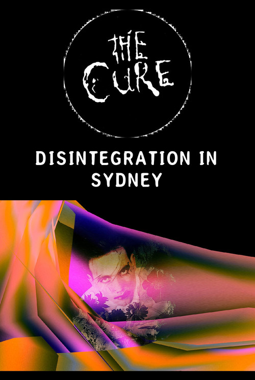 The Cure - Disintegration In Sydney (2019) poster