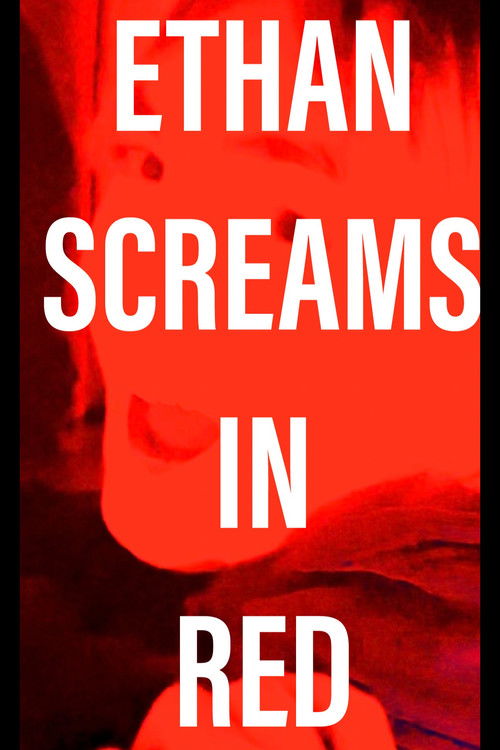 Ethan Screams In Red (2024) poster