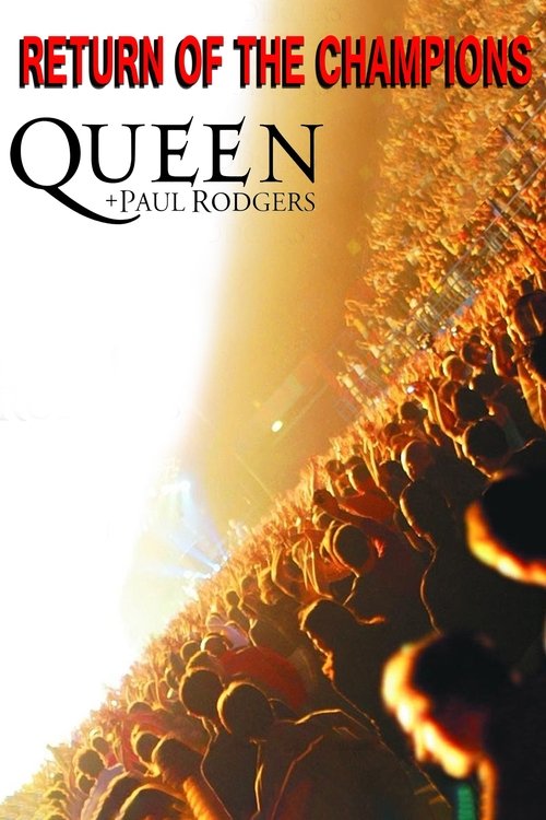 Queen + Paul Rodgers: Return of the Champions (2005) poster