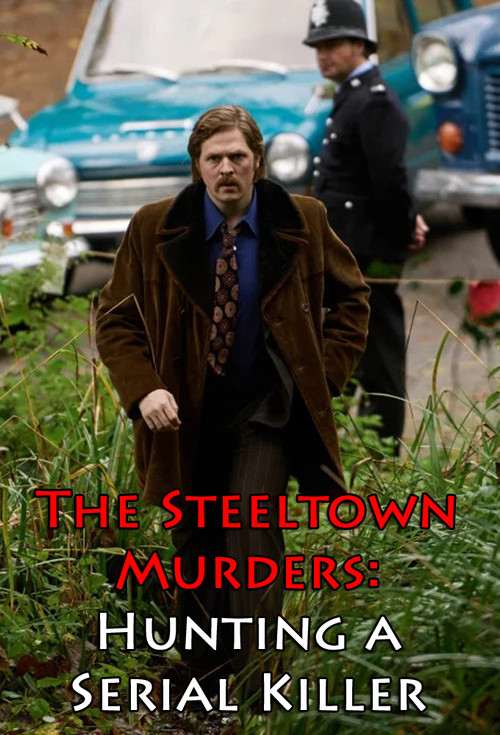 The Steeltown Murders: Hunting a Serial Killer (2023) poster