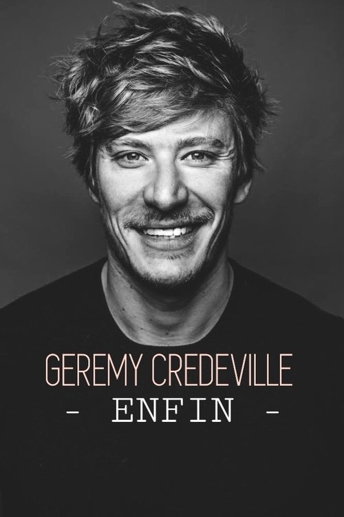 Gérémy Crédeville : Enfin (2025) poster