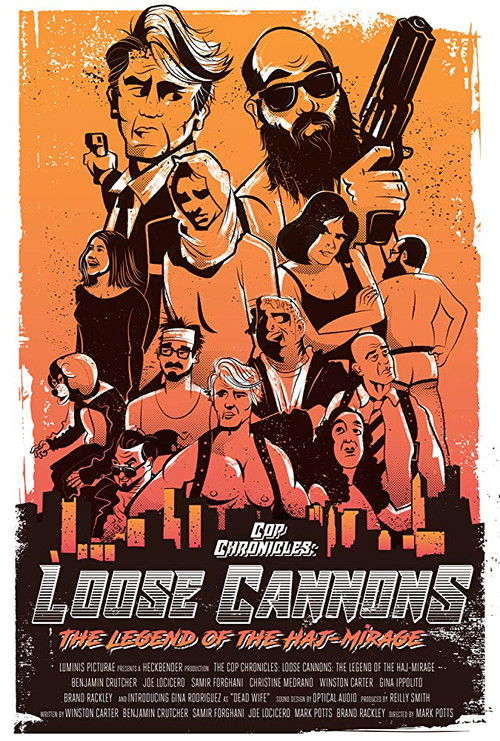 Cop Chronicles: Loose Cannons: The Legend of the Haj-Mirage (2018) poster
