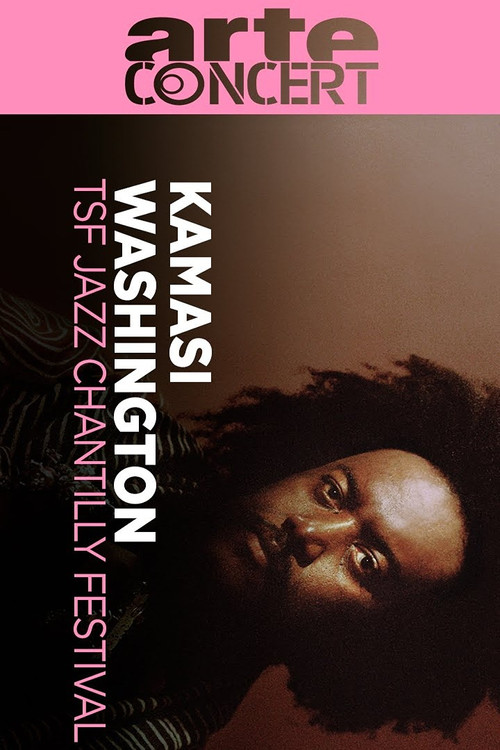 Kamasi Washington - TSF Jazz Chantilly Festival 2025 (2025) poster