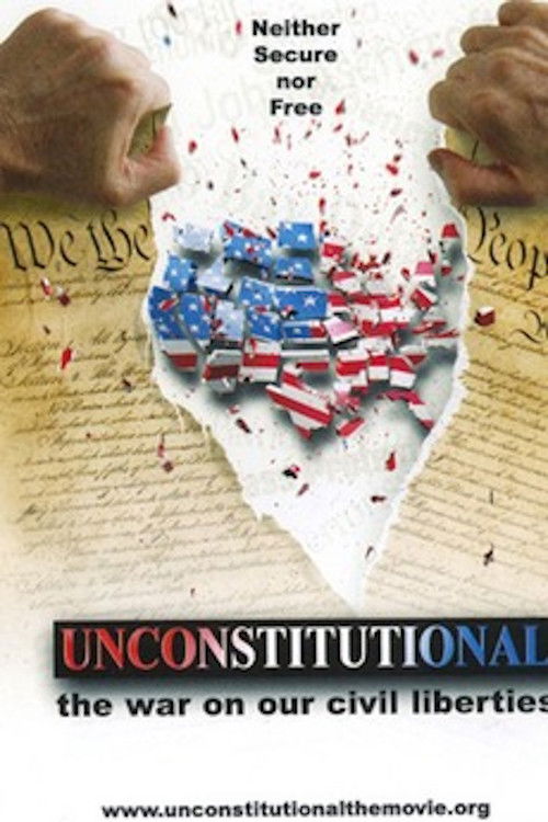 Unconstitutional: The War On Our Civil Liberties (2004) poster