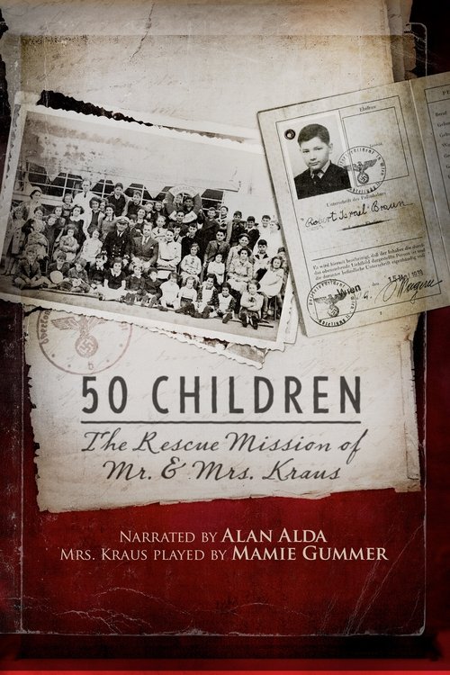 50 Children: The Rescue Mission of Mr. and Mrs. Kraus (2013) poster
