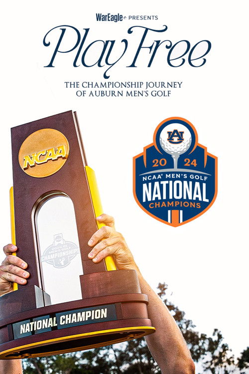Play Free: The Championship Journey of Auburn Men’s Golf (2025) poster