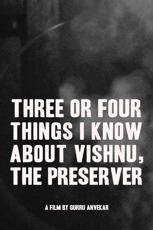 Three or Four Things I Know About Vishnu, The Preserver (2021) poster