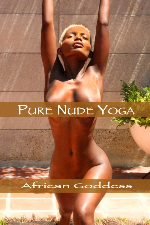 Pure Nude Yoga: African Goddess (2017) poster