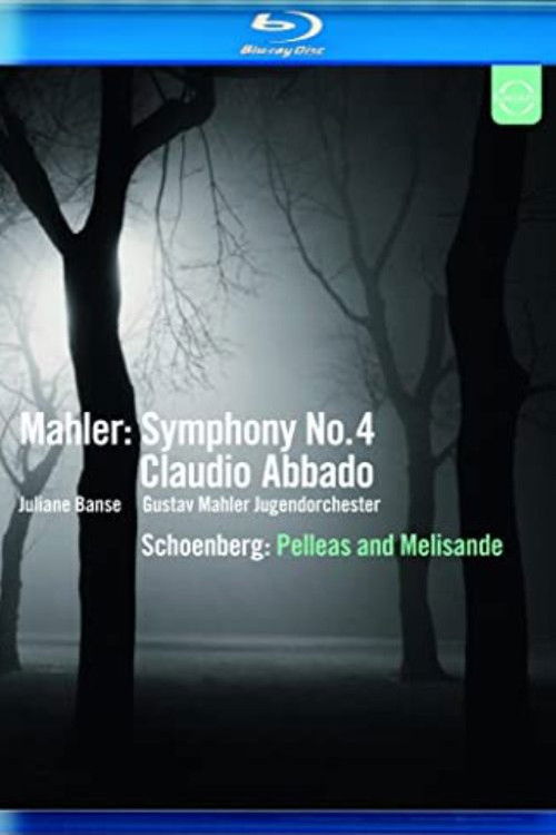 Mahler:  Symphony No. 4 / Schoenberg:  Pelleas and Melisande (2009) poster