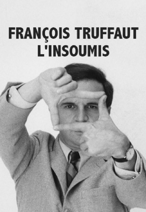 François Truffaut l'insoumis (2014) poster