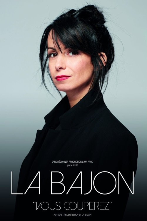 La Bajon : Vous couperez (2022) poster