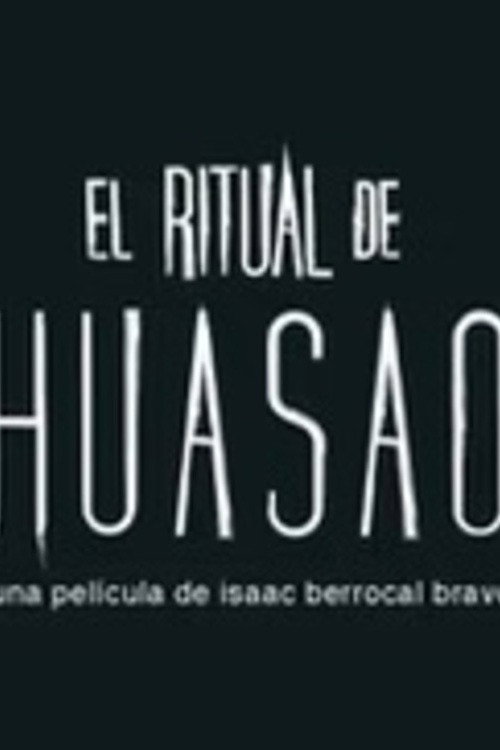 El Ritual de Huasao poster