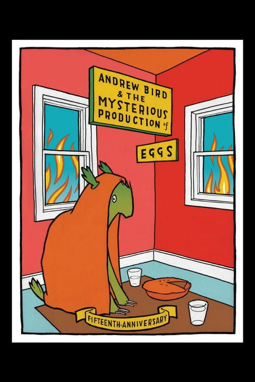 Andrew Bird and The Mysterious Production of Eggs -Fifteenth Anniversary (2020) poster
