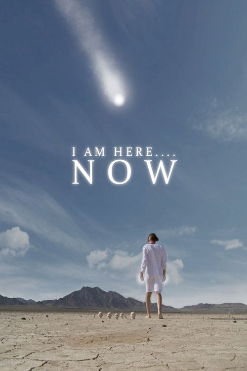 I Am Here....Now (2009) poster