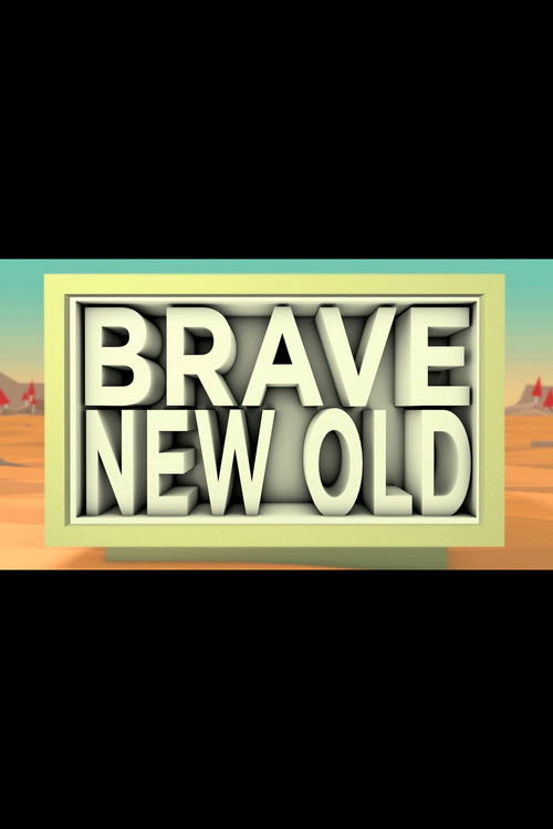 Brave New Old (2012) poster