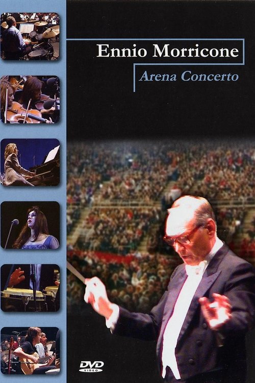 Ennio Morricone: Arena concerto (2003) poster