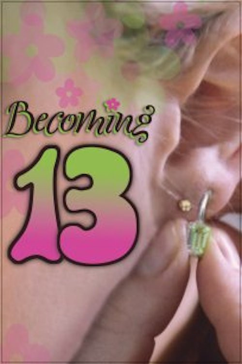 Becoming 13 (2006) poster