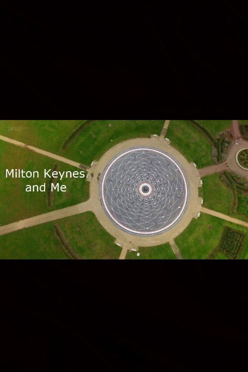 Milton Keynes and Me (2017) poster