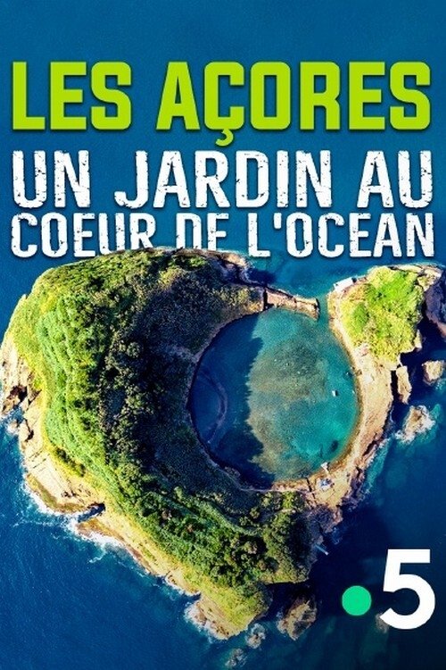 Les Açores, un jardin au coeur de l'océan (2020) poster