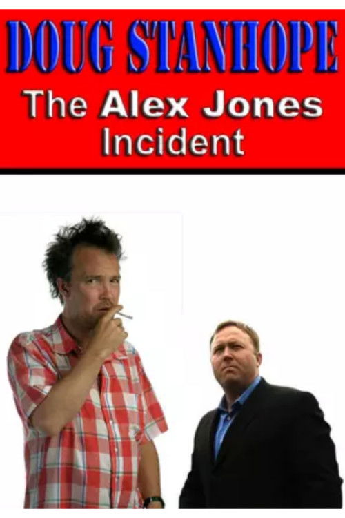 Doug Stanhope: The Alex Jones Incident (2004) poster