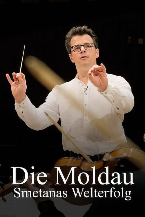 Die Moldau – Smetanas Welterfolg (2022) poster