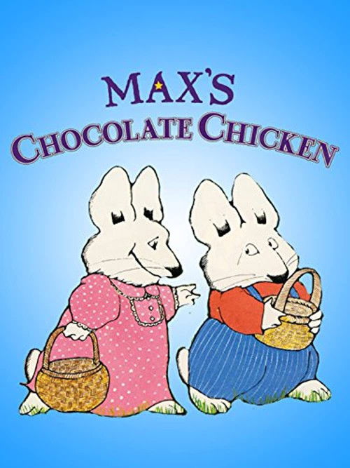 Max's Chocolate Chicken (1991) poster