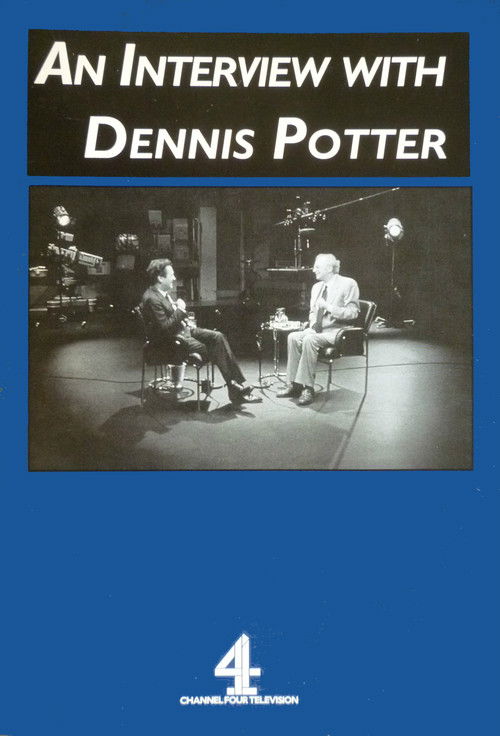 An Interview with Dennis Potter (1994) poster