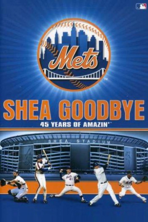 Shea Goodbye: 45 Years of Amazin' Mets (2008) poster