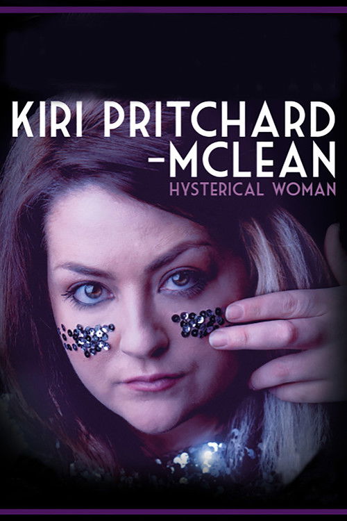 Kiri Pritchard-McLean: Hysterical Woman (2017) poster